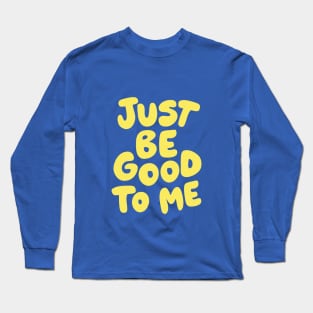 Just Be Good To Me by The Motivated Type in Lilac Purple and Yellow Long Sleeve T-Shirt
